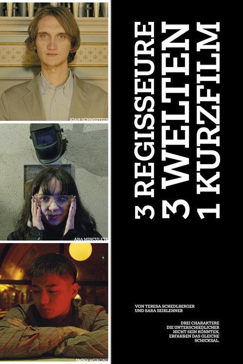 3 Regisseure - 3 Welten - 1 Kurzfilm 2025 official movie poster