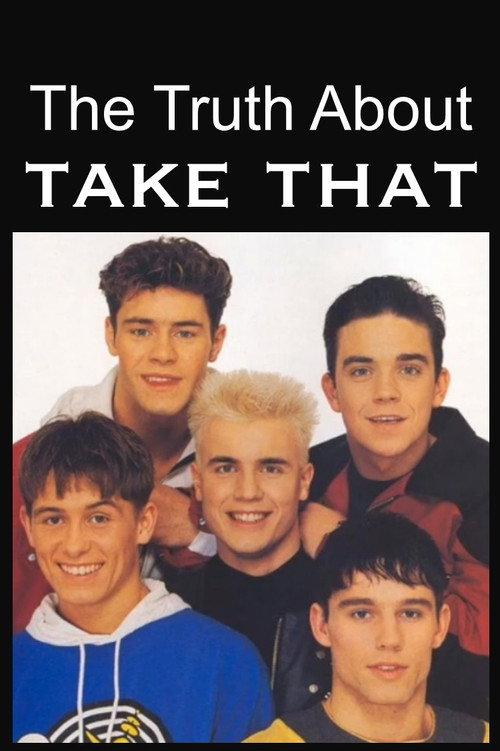 The Truth About Take That 2004 official movie poster