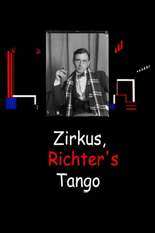 Zirkus, Richter’s Tango 2021 official movie poster