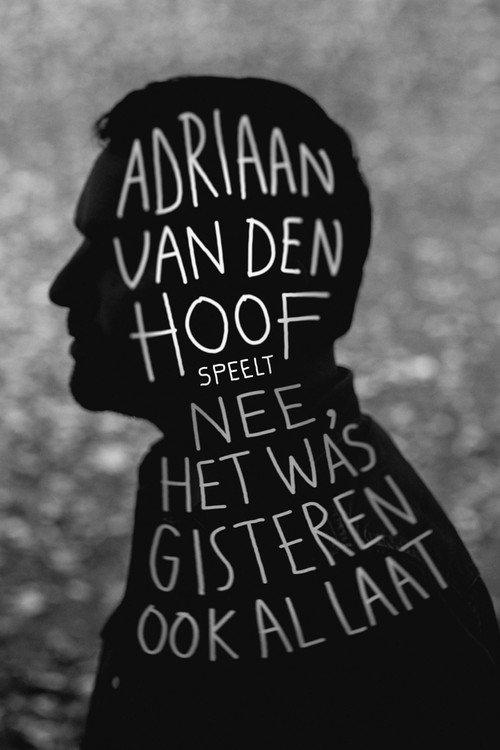 Adriaan Van den Hoof: Nee, het was gisteren ook al laat 2017 official movie poster