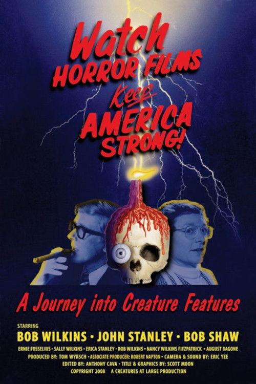 Watch Horror Films, Keep America Strong! 2008 official movie poster