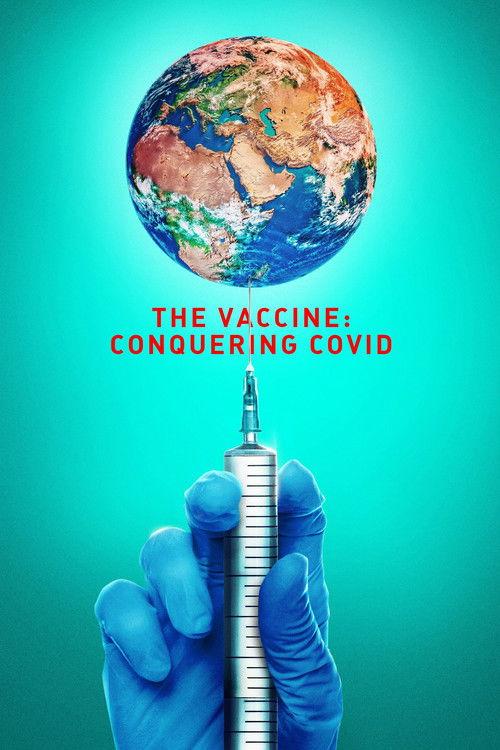 The Vaccine: Conquering COVID 2021 official movie poster