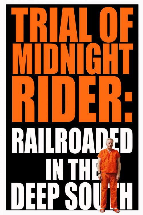Trial of Midnight Rider: Railroaded in the Deep South 2018 official movie poster