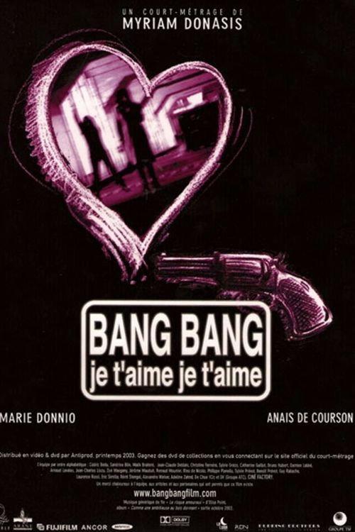 Bang bang je t'aime je t'aime 2005 official movie poster