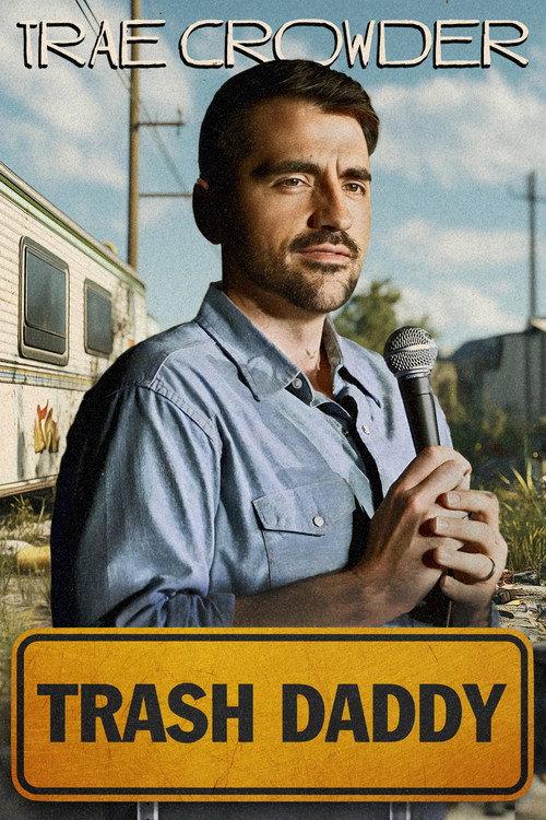 Trae Crowder: Trash Daddy 2025 official movie poster