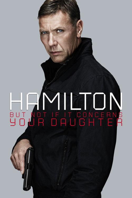 Hamilton 2: But Not If It Concerns Your Daughter 2012 official movie poster