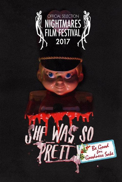 She Was So Pretty: Be Good For Goodness Sake 2017 official movie poster