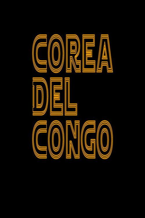 Corea del Congo 2023 official movie poster