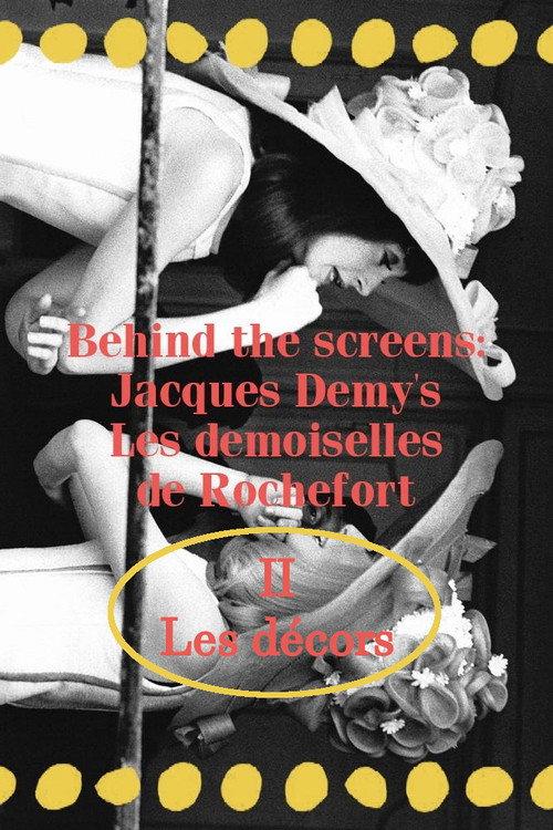 Behind the screens : Jacques Demy’s Les demoiselles de Rochefort - Les décors 1966 official movie poster