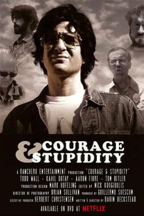 Courage & Stupidity 2005 official movie poster