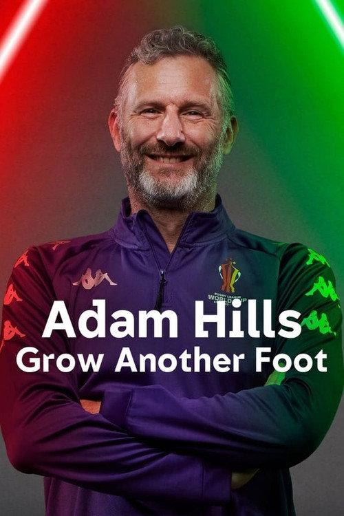 Adam Hills: Grow Another Foot 2023 official movie poster