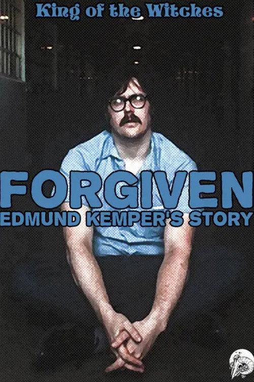 Forgiven: Edmund Kemper's Story 2002 official movie poster
