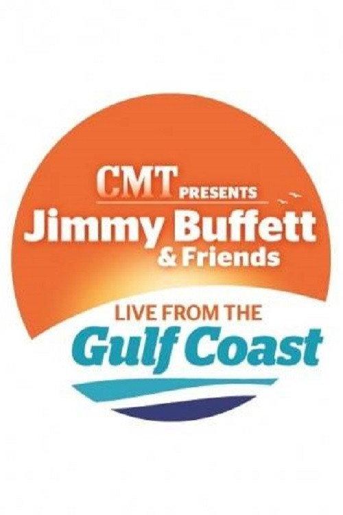 Jimmy Buffett & Friends: Live from the Gulf Coast 2010 official movie poster