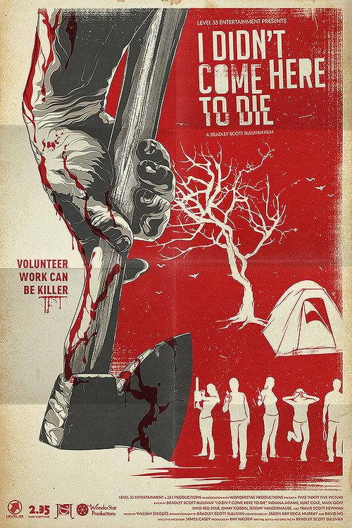 I Didn't Come Here to Die 2010 official movie poster