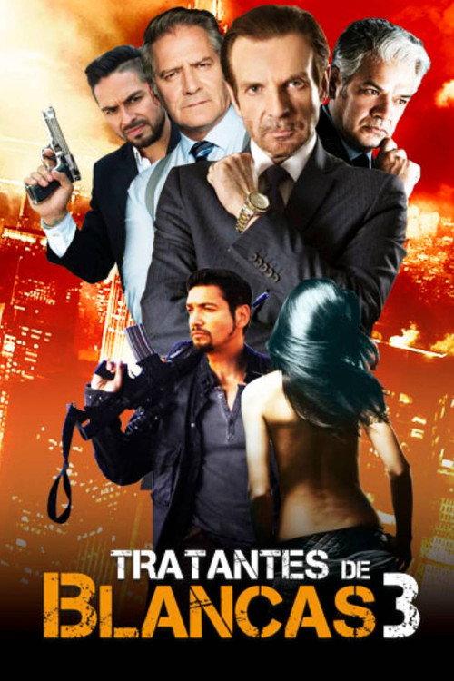 Tratantes de blancas III 2017 official movie poster
