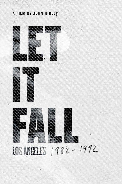 Let It Fall: Los Angeles 1982-1992 2017 official movie poster