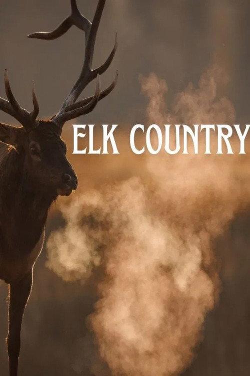 Elk Country 2025 official movie poster