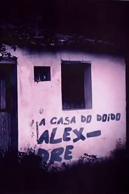 A Casa do Doido Alexandre 2017 official movie poster