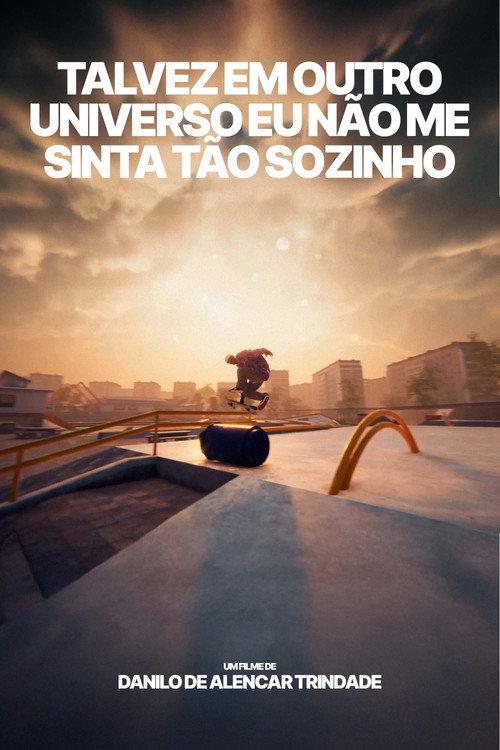 Maybe in another universe I won't feel so alone. 2025 official movie poster