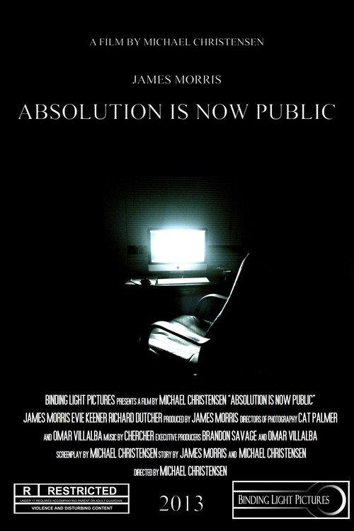 Absolution Is Now Public 2013 official movie poster