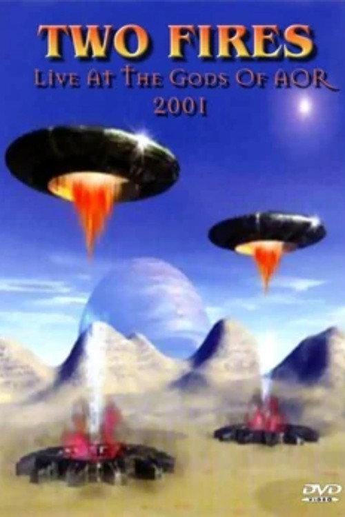 TWO FIRES: Live At The Gods Of AOR 2000 official movie poster