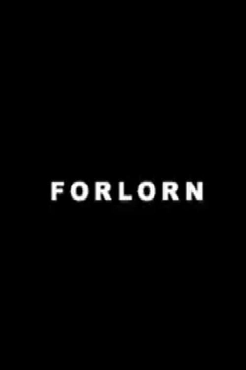 Forlorn 2002 official movie poster