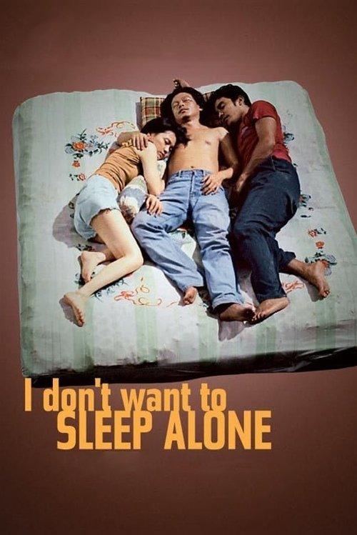 I Don't Want to Sleep Alone 2006 official movie poster