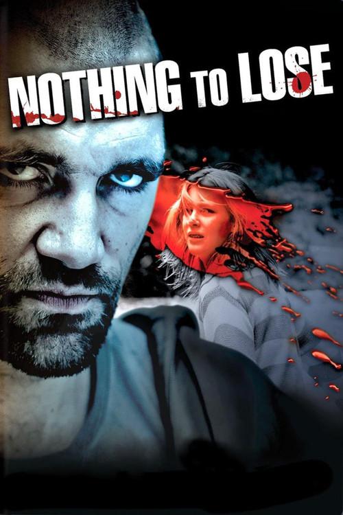 Nothing to Lose 2008 official movie poster