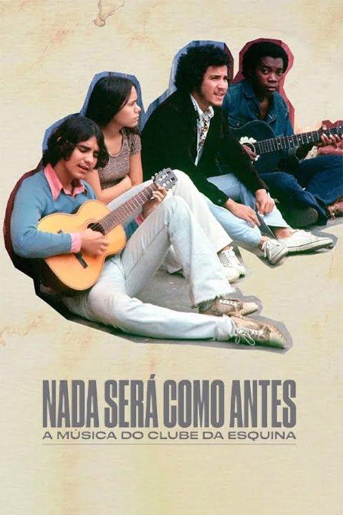 Nothing Like Before – The Music of Clube da Esquina 2024 official movie poster