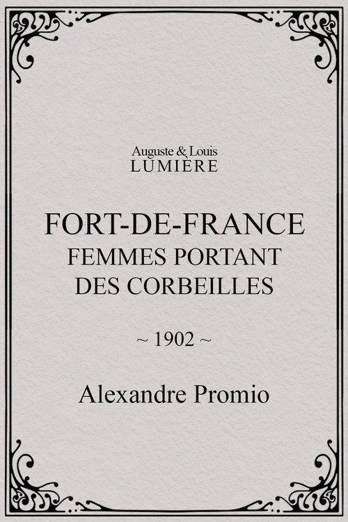 Fort-de-France : femmes portant des corbeilles 1902 official movie poster