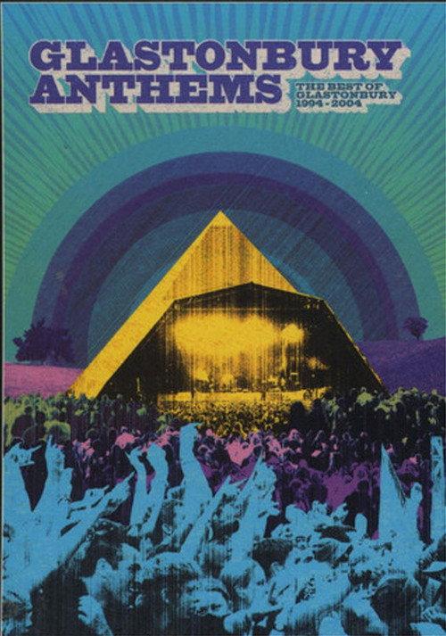 Glastonbury Anthems: The Best of Glastonbury 1994-2004 2005 official movie poster