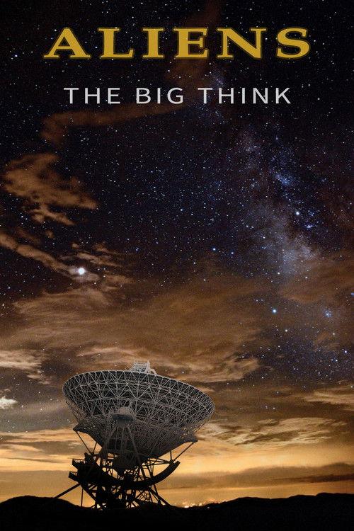 Aliens: The Big Think 2016 official movie poster