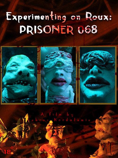 Experimenting on Roux: Prisoner 068 2021 official movie poster