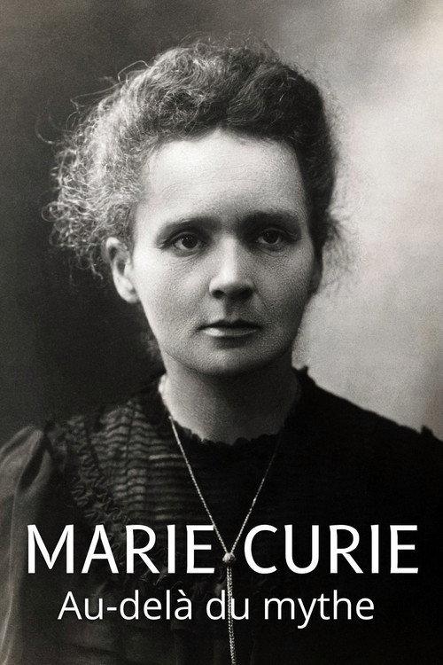 Marie Curie: Beyond the Myth 2011 official movie poster