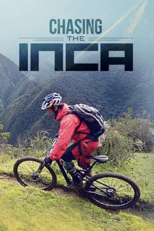 Chasing the Inca 2015 official movie poster