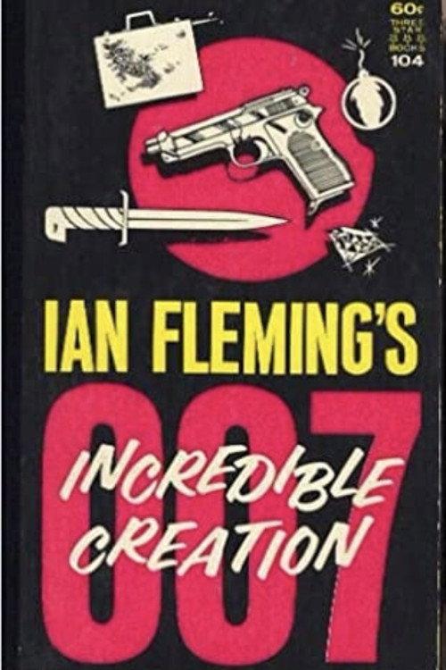 Ian Fleming's Incredible Creation 2008 official movie poster