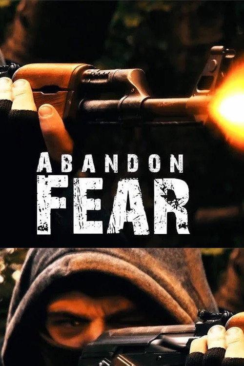 Abandon Fear 2017 official movie poster