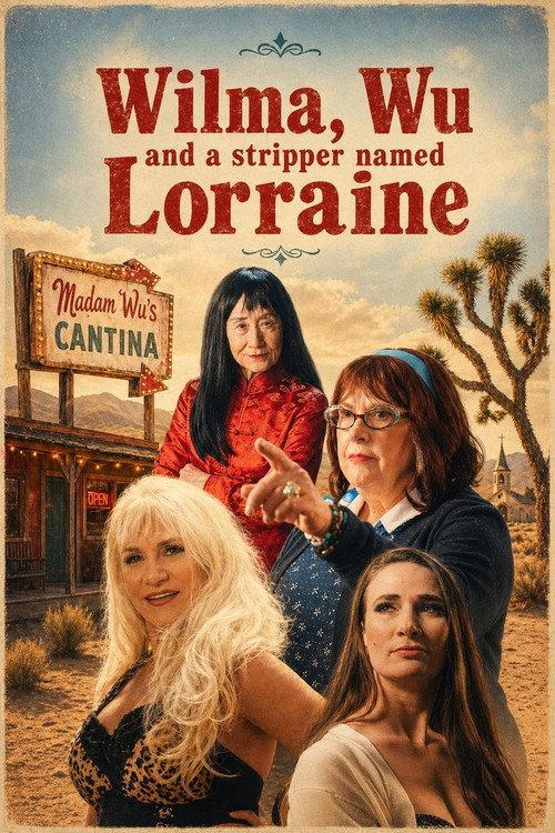 Wilma, Wu, and a Stripper Named Lorraine 2026 official movie poster