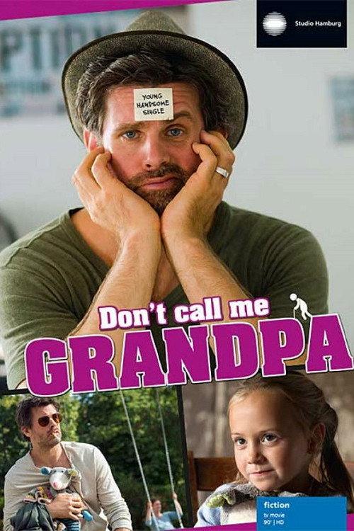 Don't Call Me Grandpa 2015 official movie poster