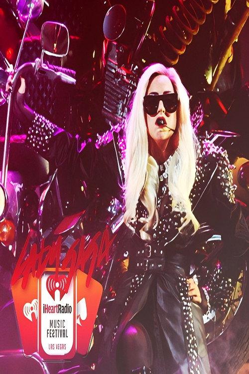 Lady Gaga: iHeart Radio Music Festival 2011 2011 official movie poster