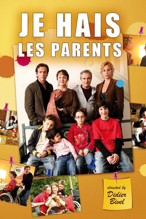 Je hais les parents 2006 official movie poster