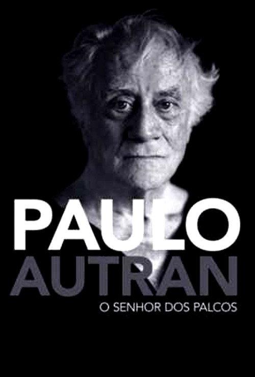 Paulo Autran – O Senhor dos Palcos 2017 official movie poster