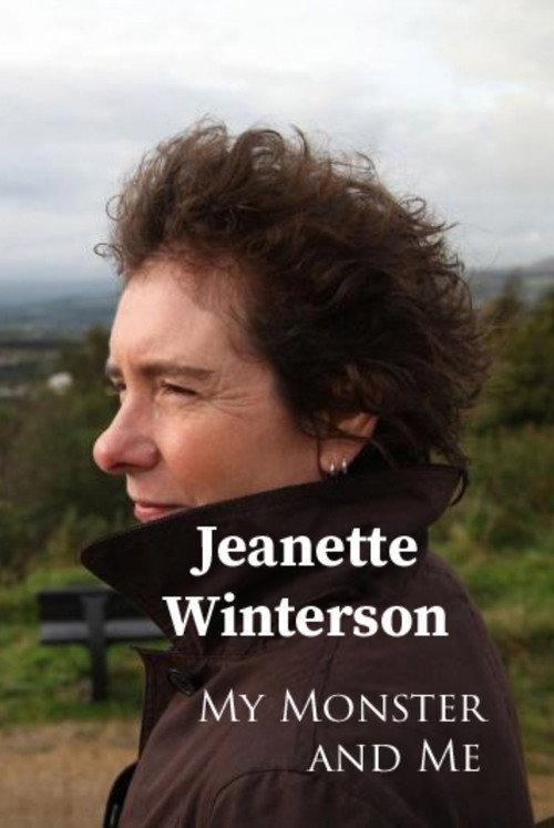 Jeanette Winterson: My Monster and Me 2012 official movie poster