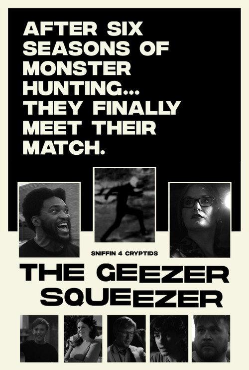 Sniffin' 4 Cryptids: The Geezer Squeezer 2025 official movie poster