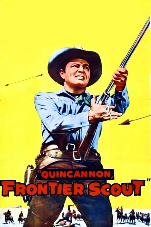 Quincannon, Frontier Scout 1956 official movie poster