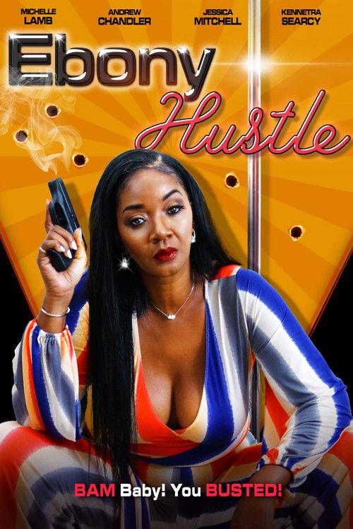 Ebony Hustle 2021 official movie poster
