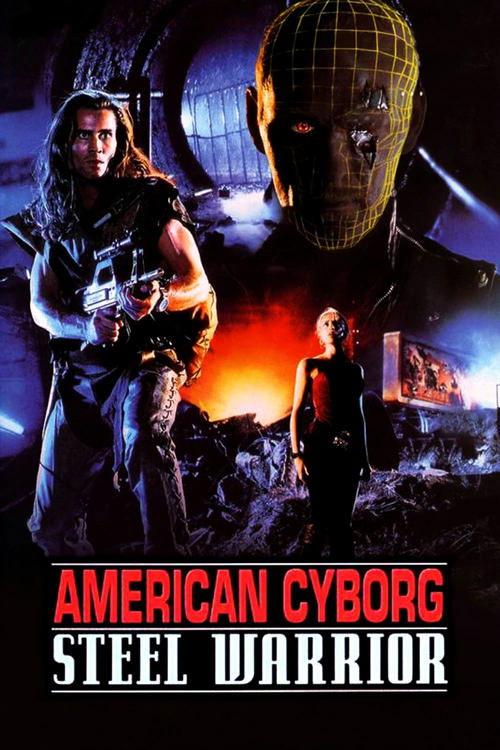 American Cyborg: Steel Warrior 1993 official movie poster