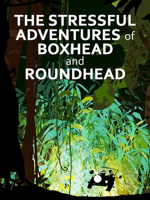 The Stressful Adventures of Boxhead & Roundhead 2014 official movie poster