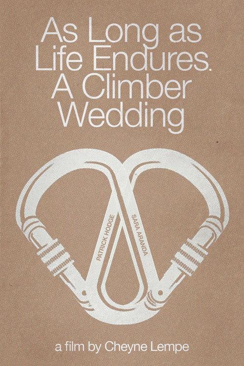 As Long as Life Endures: A Climber Wedding 2016 official movie poster