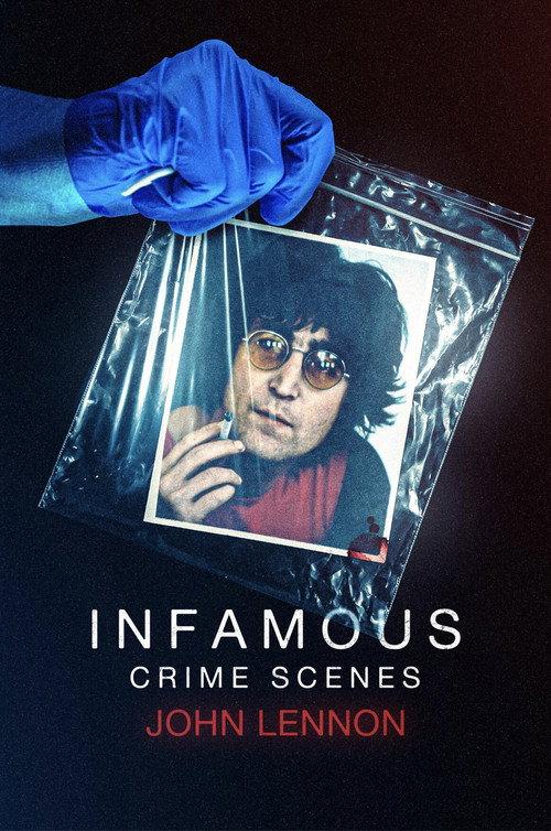 Infamous Crime Scenes: John Lennon 2022 official movie poster